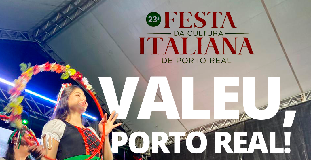 A 23ª Festa da Cultura Italiana de Porto Real foi incrível!